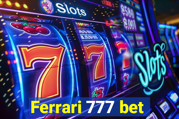 Ferrari 777 bet